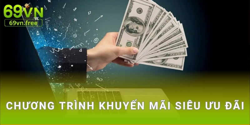 Chương trình khuyến mãi siêu ưu đãi