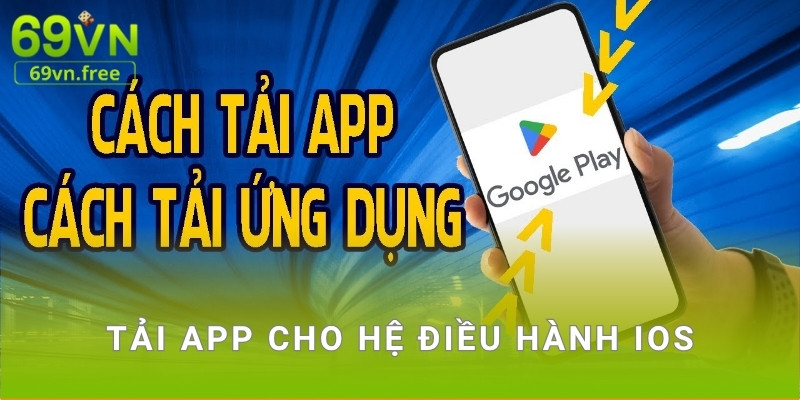 Tải app cho hệ điều hành IOS