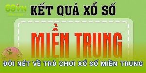 Đôi nét về trò chơi xổ số miền Trung